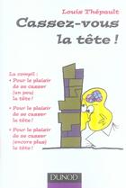 Couverture du livre « Cassez-vous la tête ! la compil » de Louis Thepault aux éditions Dunod