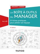 Couverture du livre « La boîte à outils du manager ; 51 fiches pratiques pour piloter son équipe (4e édition) » de Remi Juet aux éditions Dunod