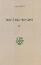 Couverture du livre « Traité des principes t.4 ; livres iii-iv ; commentaire et fragments » de  aux éditions Cerf