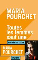 Couverture du livre « Toutes les femmes sauf une » de Maria Pourchet aux éditions Fayard/pauvert