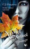 Couverture du livre « Night school t.2 ; héritage » de Christi Daugherty aux éditions R-jeunes Adultes