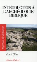 Couverture du livre « Introduction à l'archéologie biblique » de Eric H. Cline aux éditions Albin Michel