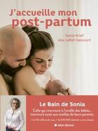 Couverture du livre « J'accueille mon post-partum » de Alix Lefief-Delcourt et Sonia Krief aux éditions Albin Michel