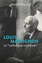 Couverture du livre « Louis Massignon, le 