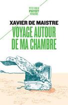 Couverture du livre « Voyage autour de ma chambre » de Xavier De Maistre aux éditions Payot