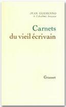 Couverture du livre « Carnets du vieil écrivain » de Jean Guehenno aux éditions Grasset Et Fasquelle