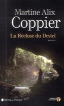 Couverture du livre « La recluse du Destel » de Martine Alix Coppier aux éditions Presses De La Cite