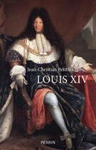 Couverture du livre « Louis XIV » de Jean-Christian Petitfils aux éditions Perrin