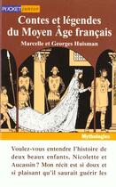 Couverture du livre « Contes & Legendes Du Moyen Age Francais » de Georges Huisman aux éditions Pocket