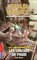 Couverture du livre « Les apprentis Jedi t.18 ; les erreurs du passé » de Jude Watson aux éditions Pocket Jeunesse