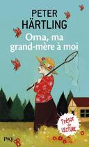 Couverture du livre « Oma, ma grand-mère à moi » de Peter Hartling aux éditions Pocket Jeunesse