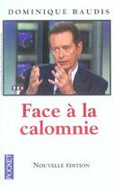 Couverture du livre « Face A La Calomnie » de Dominique Baudis aux éditions Pocket