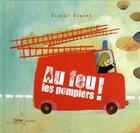 Couverture du livre « Au feu les pompiers ! (édition 2010) » de Elodie Nouhen aux éditions Didier Jeunesse