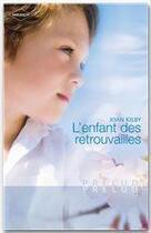 Couverture du livre « L'enfant des retrouvailles » de Joan Kilby aux éditions Harlequin