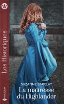 Couverture du livre « La maitresse du highlander » de Suzanne Barclay aux éditions Harlequin