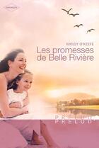 Couverture du livre « Les promesses de belle rivière » de Molly O'Keefe aux éditions Harlequin