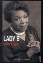Couverture du livre « Lady B » de Maya Angelou aux éditions Buchet Chastel