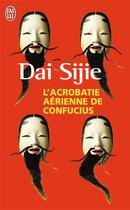 Couverture du livre « L'acrobatie aérienne de Confucius » de Sijie Dai aux éditions J'ai Lu