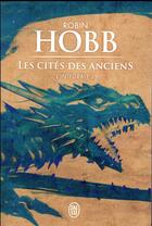 Couverture du livre « Les cités des anciens ; intégrale 2 » de Robin Hobb aux éditions J'ai Lu