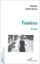 Couverture du livre « Frontières » de Dominique Gauthiez-Rieucau aux éditions Editions L'harmattan