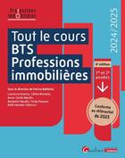 Couverture du livre « Tout le cours BTS Professions immobilières : Conforme au Référentiel 2023. Toutes les matières du BTS 1?? et 2? années (édition 2024/2025) » de Patrice Battistini et Benjamin Naudin et Anne-Cecile Naudin et Celine Monnais et Akila Hamida-Trabucco aux éditions Gualino