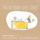 Couverture du livre « Pas de dodo sans Lino ! » de Sophie Gazel et Pauline Laborde et Florent Nouguez aux éditions Books On Demand