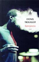 Couverture du livre « Kannjawou » de Lyonel Trouillot aux éditions Actes Sud