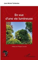 Couverture du livre « En vue d'une vie lumineuse » de Jean-Michel Tchitembo aux éditions L'harmattan