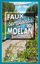 Couverture du livre « Faux-Semblants à Moëlan-sur-Mer » de Elisabeth Mignon aux éditions Bargain