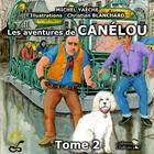 Couverture du livre « Les aventures de CANÉLOU - Tome 2 » de Yaeche Michel aux éditions L'officine