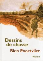 Couverture du livre « Dessins de chasse » de Rien Poortvliet aux éditions Montbel