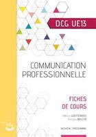Couverture du livre « Communication professionnelle ; DCG UE 13 ; fiches de cours, nouveau programme » de Patricia Gouttefarde et Francois Muller aux éditions Corroy
