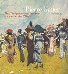 Couverture du livre « Pierre Gatier (1878-1944) ; de l'élégance parisienne aux rives de l'Oise » de  aux éditions Lienart