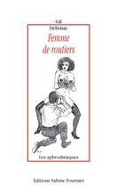 Couverture du livre « Femme de routiers » de Gil Debrisac aux éditions Sabine Fournier