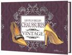 Couverture du livre « Les plus belles chaussures vintage » de  aux éditions Cyel