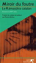 Couverture du livre « Miroir du foutre ; le kamasutra catalan » de  aux éditions Mare Nostrum