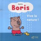 Couverture du livre « Boris, vive la nature ! » de Mathis aux éditions Thierry Magnier