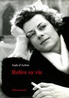 Couverture du livre « Relire sa vie » de Dachon Aude aux éditions Unicite