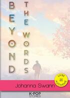 Couverture du livre « Beyond the words » de Johanna Swann aux éditions Nisha Et Caetera