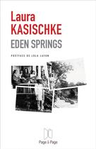 Couverture du livre « Eden Springs » de Laura Kasischke aux éditions Editions Page A Page