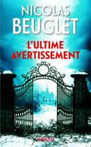 Couverture du livre « L'ultime avertissement » de Nicolas Beuglet aux éditions Ookilus