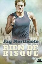 Couverture du livre « Rien de risqué » de Jay Northcote aux éditions Mxm Bookmark