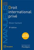 Couverture du livre « Droit international privé (édition 2020) » de Olivier Cachard et Paul Klotgen aux éditions Bruylant