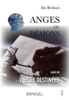 Couverture du livre « Anges ou demons - suivi de vies et destinees » de Benkaci Ida aux éditions Saint Honore Editions