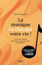 Couverture du livre « La musique va changer votre vie ! » de Gilles Diederichs aux éditions First