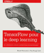 Couverture du livre « TensorFlow pour le deep learning » de Bharath Ramsundar et Marvin Bertin aux éditions First Interactive