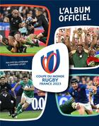 Couverture du livre « Coupe du monde de rugby 2023 : L'album officiel » de Gregory Letort et Philippe Kallenbrunn aux éditions Marabout
