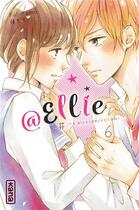 Couverture du livre « @Ellie #je n'ai pas besoin de petit ami Tome 6 » de Momo Fuji aux éditions Kana