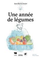 Couverture du livre « Une année de légumes » de Jean-Martin Fortier et Flore Avram aux éditions Delachaux & Niestle