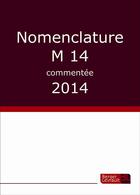 Couverture du livre « Nomenclature M14 commentée 2014 » de  aux éditions Berger-levrault